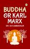 Buddha or Karl Marx