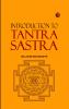 INTRODUCTION TO TANTRA ŚĀSTRA