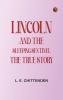 Lincoln and the Sleeping Sentinel: The True Story