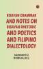 Bisayan grammar and notes on Bisayan rhetoric and poetics and Filipino dialectology