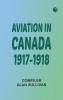 Aviation in Canada 1917-1918