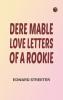 Dere Mable: Love Letters of a Rookie
