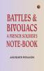 Battles & Bivouacs: A French soldier's note-book