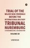 Trial of the Major War Criminals Before the International Military Tribunal Nuremburg 14 November 1945-1 October 1946 Volume 02