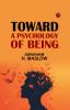 Toward a Psychology of Being