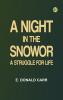 A Night in the Snowor A Struggle for Life