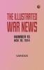 The Illustrated War News Number 15 Nov. 18 1914