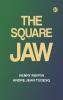 The Square Jaw