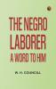The Negro Laborer: A Word to Him