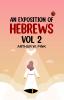 An Exposition of Hebrews Vol 2