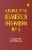 A Journal of the Disasters in Affghanistan 1841-2