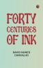 Forty Centuries of Ink