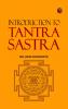 INTRODUCTION TO TANTRA ŚĀSTRA
