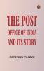 The Post Office of India and Its Story