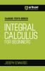 Integral Calculus for Begineers