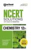 NCERT Solutions Chemistry XII