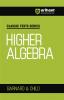 Classic Texts Series - Higher Algebra | By Barnard & Child