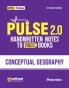 Pulse 2.0 Handwritten Notes to Video Books Conceptual Geography for UPSC State PCS & Other Competitive Exam | Revised 2nd Edition | English Medium