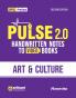 Pulse 2.0 Handwritten Notes to Video Books Arts & Culture for UPSC State PCS & Other Competitive Exam | Revised 2nd Edition | English Medium