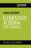 Classic Texts Series - Elementary Algebra for Schools | HS Hall & Sr Knight