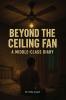 Beyond the Ceiling Fan: A Middle-Class Diary