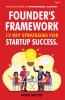 Founder's Framework: 12 Key Strategies for Startup Success.