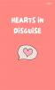 Hearts in Disguise