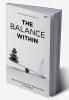 The Balance Within