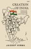 Creation of India: Freedom Fighters and the Law