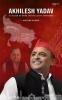 Akhilesh Yadav: A Leader of Hope and Inclusive Progress