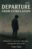 Departure from Stimulation