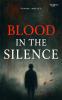 Blood In The Silence