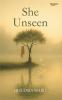 She Unseen