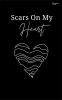 Scars on my heart