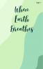 When Earth Breathes