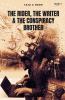 The Rider The Writer & The Conspiracy Brother