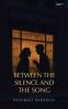 Between The Silence And The Song