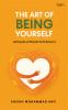 The Art of Being Yourself : Letting Go of Should to Embrace Is