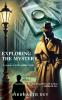 Exploring the Mystery