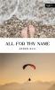 ALL FOR THY NAME