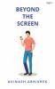 Beyond The Screen
