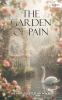The Garden of Pain