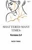 Shattered Many times Version 2.0