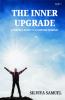 THE INNER UPGRADE- A PERFECT GUIDE TO A POSITIVE MINDSET