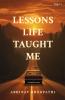 Lessons Life Taught Me