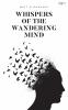 Whispers of The Wandering Mind