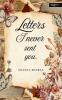 Letters I never sent you
