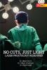 NO CUTS JUST LIGHT  LASER PROCTOLOGY REDEFINED