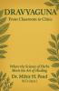 Dravyaguna: From Classroom to Clinic  Where the Science of Herbs Meets the Art of Healing
