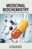 Medicinal Biochemistry: A Practical Guide For Pharm.D and B.Pharmacy Courses